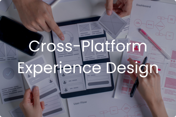 Cross-Platform Experience Design