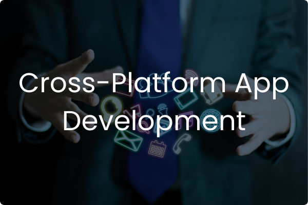 Cross-Platform App Development