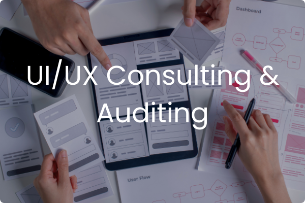 UI/UX Consulting & Auditing